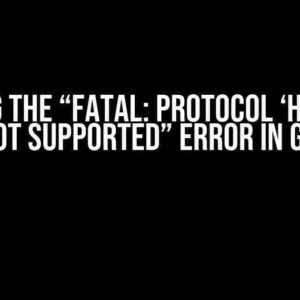 Solving the “Fatal: Protocol ‘https’ is Not Supported” Error in Git