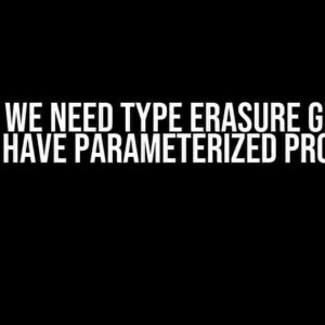 Why Do We Need Type Erasure Given We Already Have Parameterized Protocols?